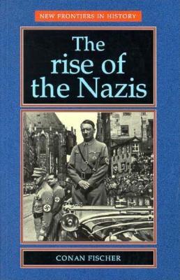 Rise of the Nazis, the