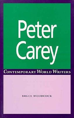 Peter Carey (Contemporary World Writers)