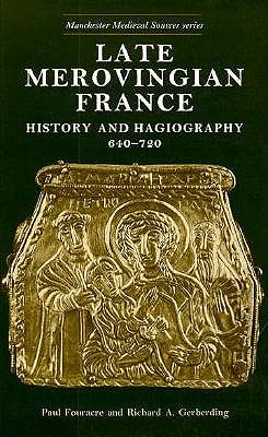Late Merovingian France (Manchester Medieval Sources)