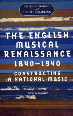 The English musical Renaissance, 18401940 (Music and Society)