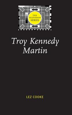 Troy Kennedy Martin (The Television Series)
