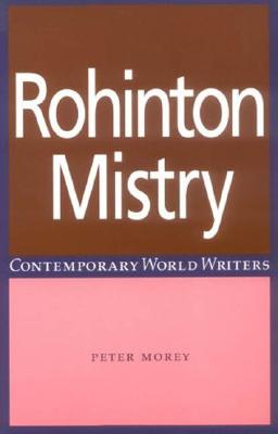 Rohinton Mistry (Contemporary World Writers)