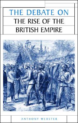 The debate on the rise of the British Empire (Issues in Historiography)