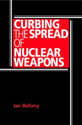 Curbing the Spread of Nuclear Weapons