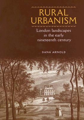 Rural Urbanism: London landscapes in the early nineteenth century