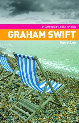 Graham Swift (Contemporary British Novelists)