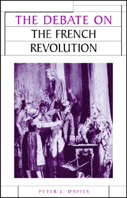 The Debate on the French Revolution (Issues in Historiography)