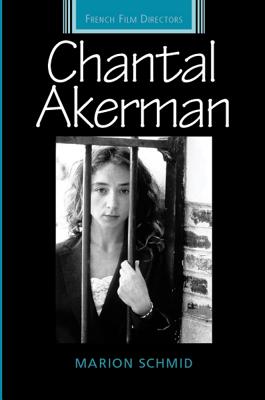 Chantal Akerman (French Film Directors Series)