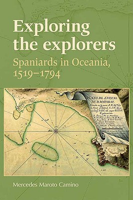 Exploring the explorers: Spaniards in Oceania, 15191794