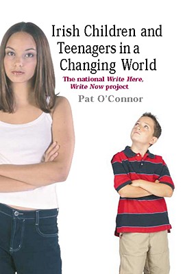 Irish children and teenagers in a changing world: The national *Write Here, Write Now* project