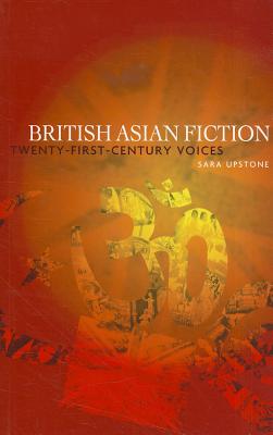 British Asian fiction: Twenty-first-century voices