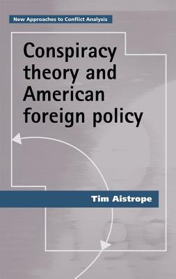 Conspiracy theory and American foreign Policy