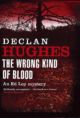 Wrong Kind of Blood, The, Hughes, Declan Wrong Kind of Blood, The, Hughes, Declan