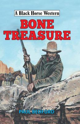 Bone Treasure (Black Horse Western)