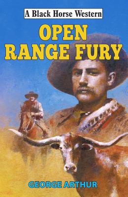 Open Range Fury (Black Horse Western)