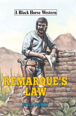 Remarque's Law (Black Horse Western)