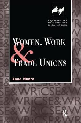 Women, Work and Trade Unions (Routledge Studies in Employment and Work Relations in Context)