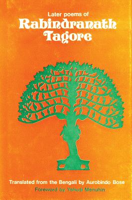 Later Poems of Rabindranath Tagore