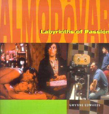 Almodovar: Labyrinths of Passion