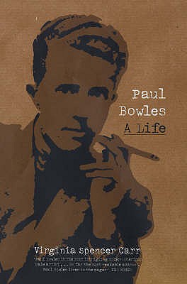 Paul Bowles : A Life