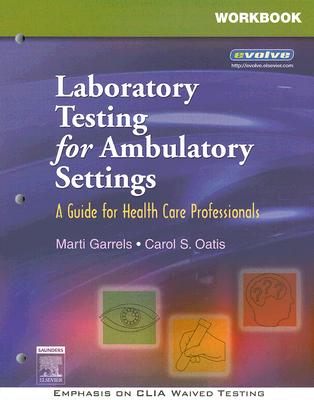 Workbook for Laboratory Testing for Ambulatory Settings: A Guide for Health Care Professionals, 1e