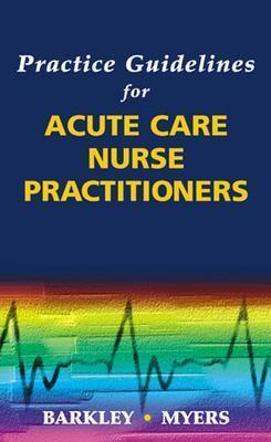 Practice Guidelines for Acute Care Nurse Practitioners