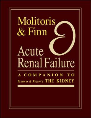 Acute Renal Failure: A Companion to Brenner & Rector's The Kidney, 6th Edition