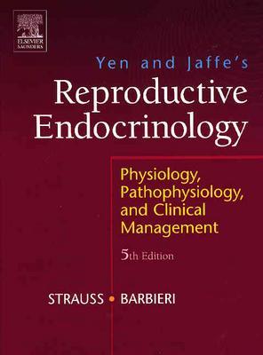 Yen and Jaffe's Reproductive Endocrinology: Physiology, Pathophysiology, and Clinical Management
