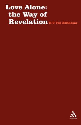 Love Alone : The Way of Revelation