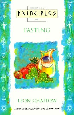 Image for Principles of Fasting: The Only Introduction You'll Ever Need Principles of Fasting: The Only Introduction You'll Ever Need
