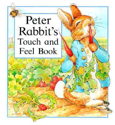 Peter Rabbit's Touch and Feel Book
