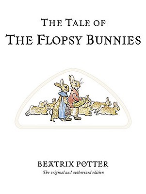 Image for The Tale of the Flopsy Bunnies (Peter Rabbit)