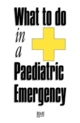 What to do in a Paediatric Emergency