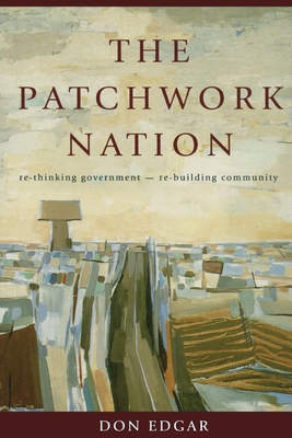 The Patchwork Nation: Rebuilding Community, Re-thinking Government