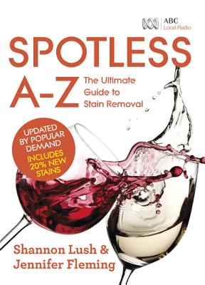 Image for Spotless A-Z: The Ultimate Guide to Stain Removal
