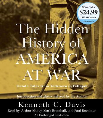 Hidden History of America at War: Untold Tales from Yorktown to Fallujah