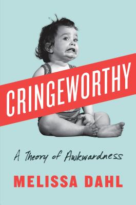 Image for Cringeworthy: A Theory of Awkwardness