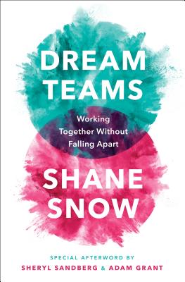 Dream Teams: Working Together Without Falling Apart