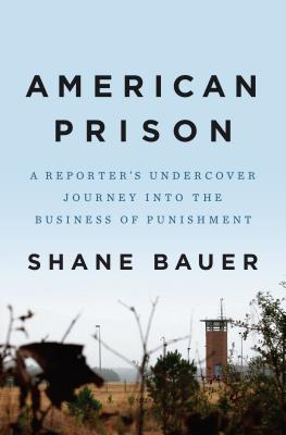 american prison a reporter