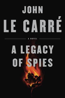 Image for A Legacy of Spies: A Novel