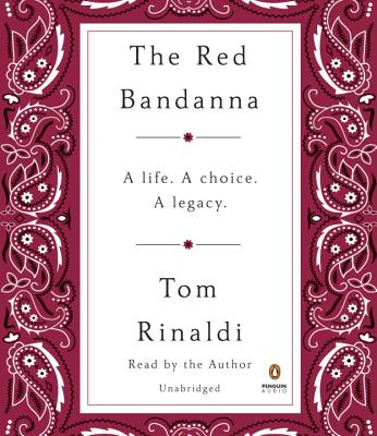 The Red Bandanna: a Life. a Choice. a Legacy.