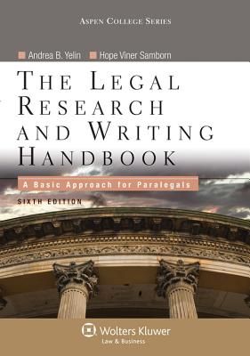 The Legal Research and Writing Handbook: A Basic Approach for Paralegals (Apen College Series)