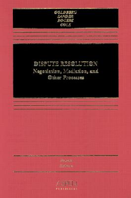 Dispute Resolution: Negotiation, Mediation, and Other Processes