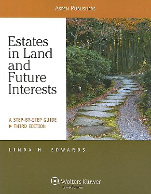 Estates in Land and Future Interests: A Step-by-Step Guide