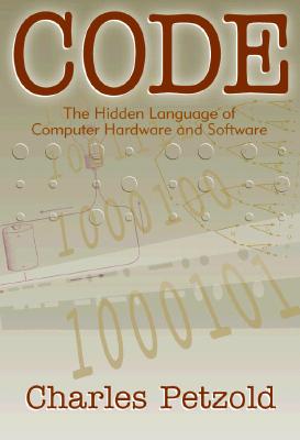 Image for Code: The Hidden Language of Computer Hardware and Software