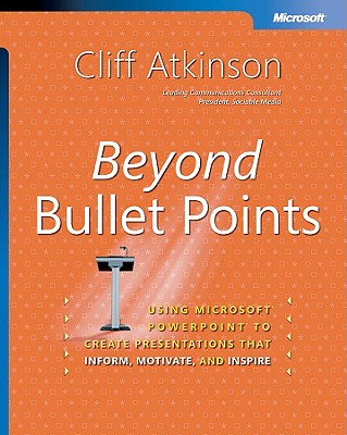 Image for Beyond Bullet Points : Using Microsoft PowerPoint to Create Presentations That Inform, Motivate, and Inspire