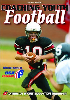 Image for Coaching Youth Football: Official Handbook of USA Football, 4th Edition Coaching Youth Football: Official Handbook of USA Football, 4th Edition