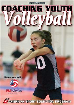 Image for Coaching Youth Volleyball - 4th Edition (Coaching Youth Sports Series) Coaching Youth Volleyball - 4th Edition (Coaching Youth Sports Series)