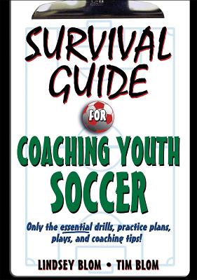Survival Guide for Coaching Youth Soccer