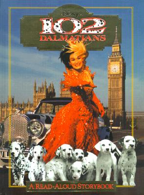 Disney's 102 Dalmatians : A Read-Aloud Storybook